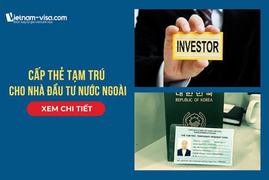 Cẩm nang thủ tục xin cấp thẻ tạm trú cho người nước ngoài tại Việt Nam